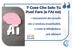 Sette Cose Che Solo Tu Puoi Fare e l'AI No